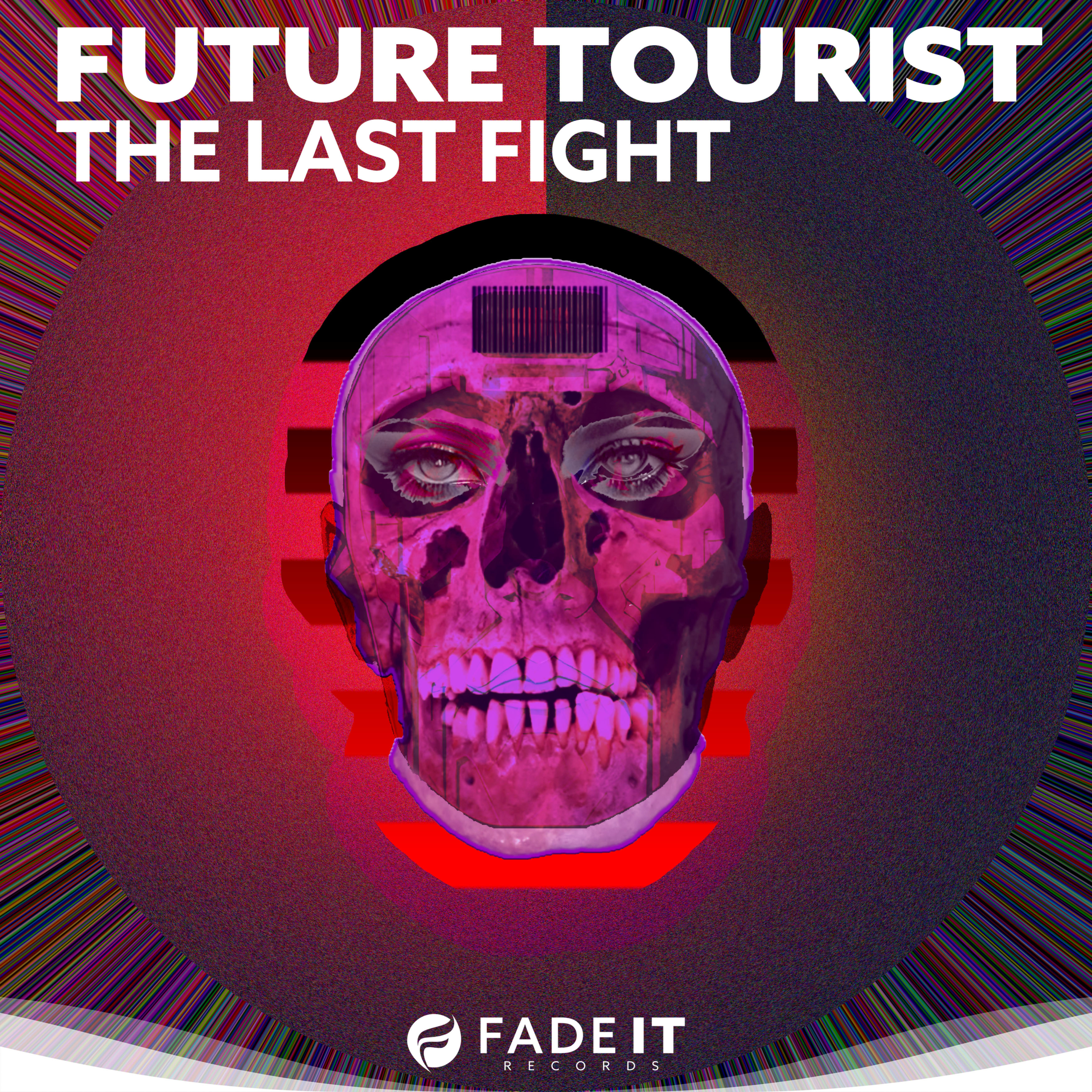 Future Tourist - The Last Fight