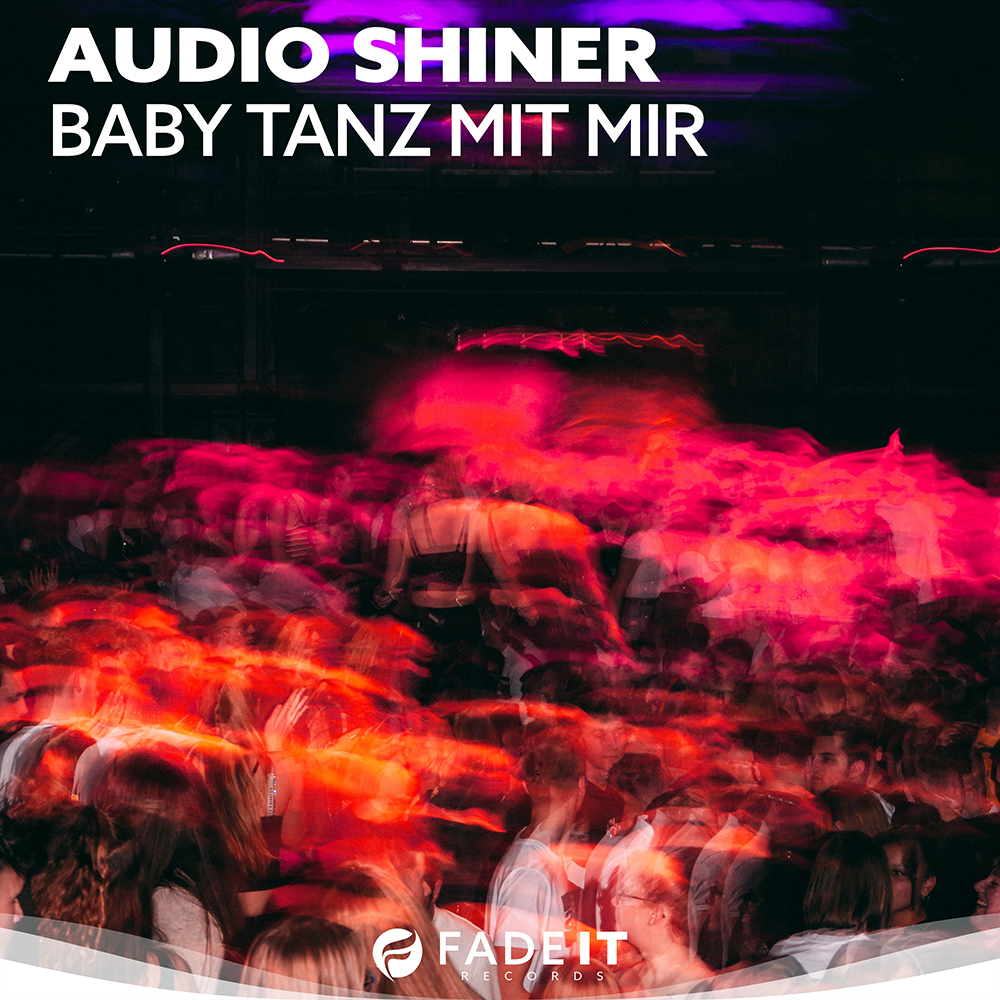 Audio Shiner - Baby tanz mit mir