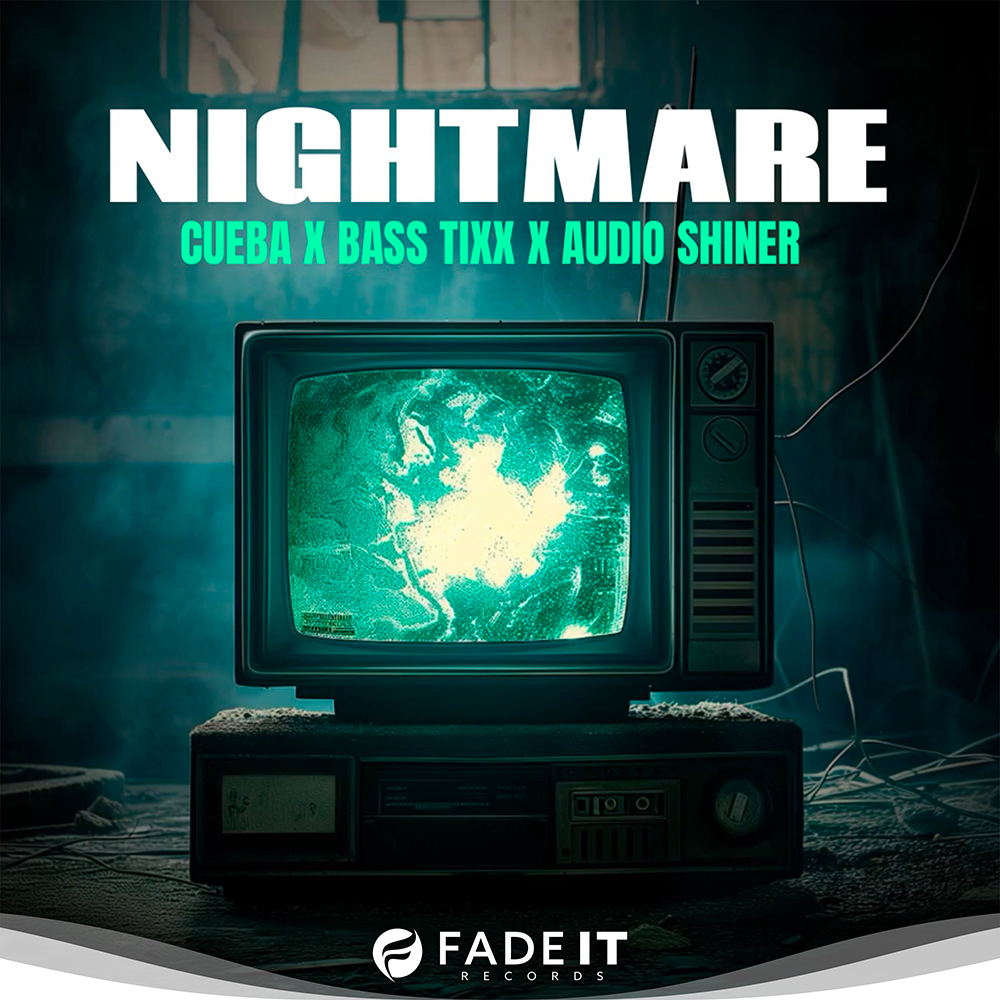 CUEBA, Bass Tixx, Audio Shiner - Nightmare